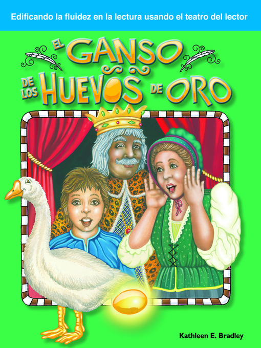 Title details for El ganso de los huevos de oro (The Goose That Laid the Golden Eggs) by Kathleen Bradley - Available